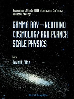 cover image of Gamma Ray-neutrino and Planck Scale Physics--Proceedings of the 2nd Ucla International Conference and Other Meetings